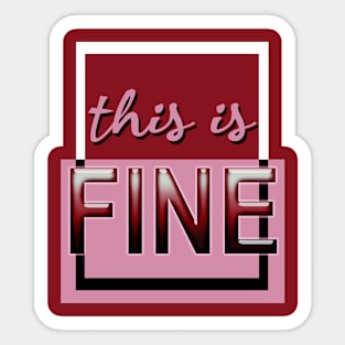 This is fine (red) Sticker